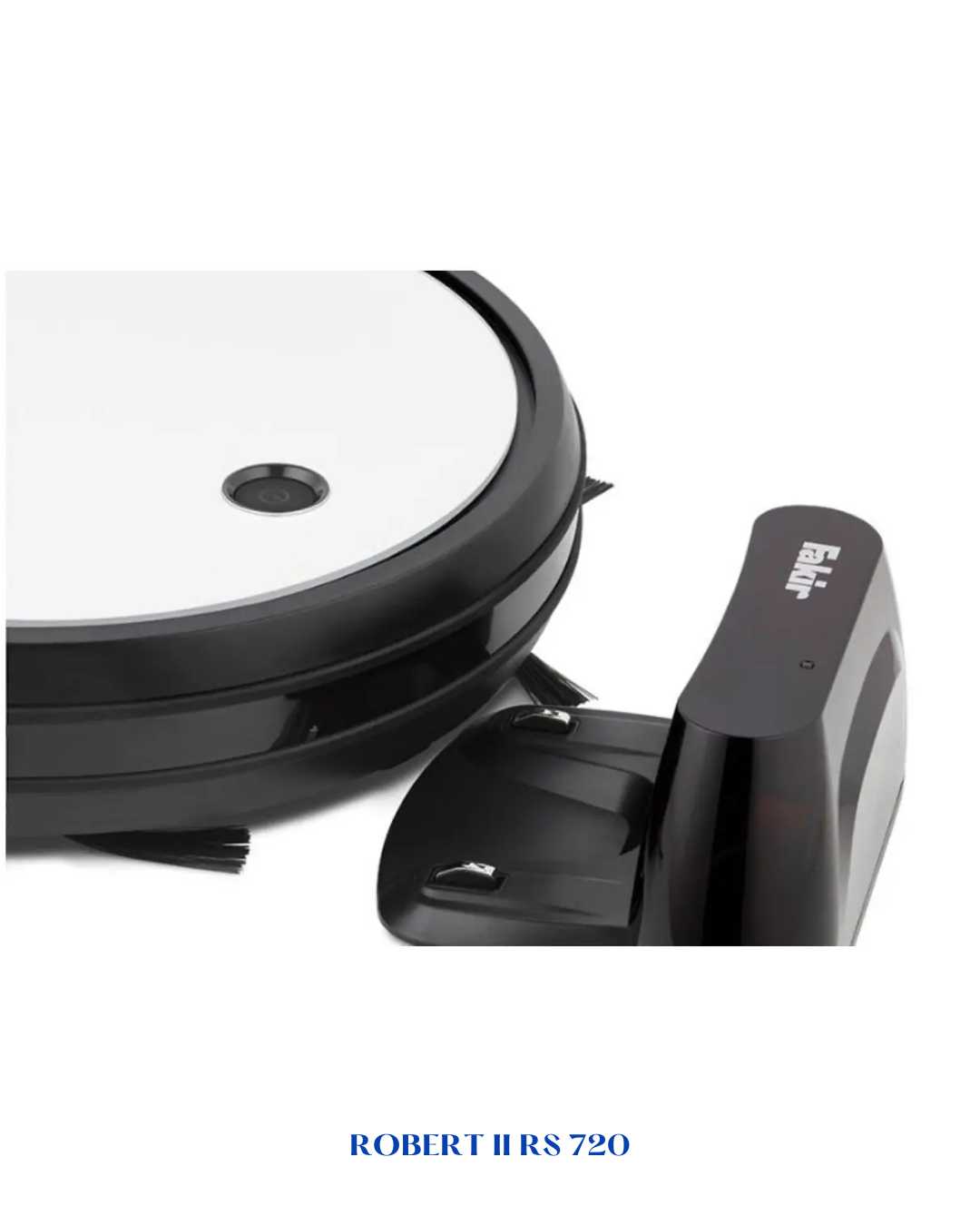 FAKIR ROBERT II RS 720 SMART ROBOT VACUUM CLEANER -24W-0.5L