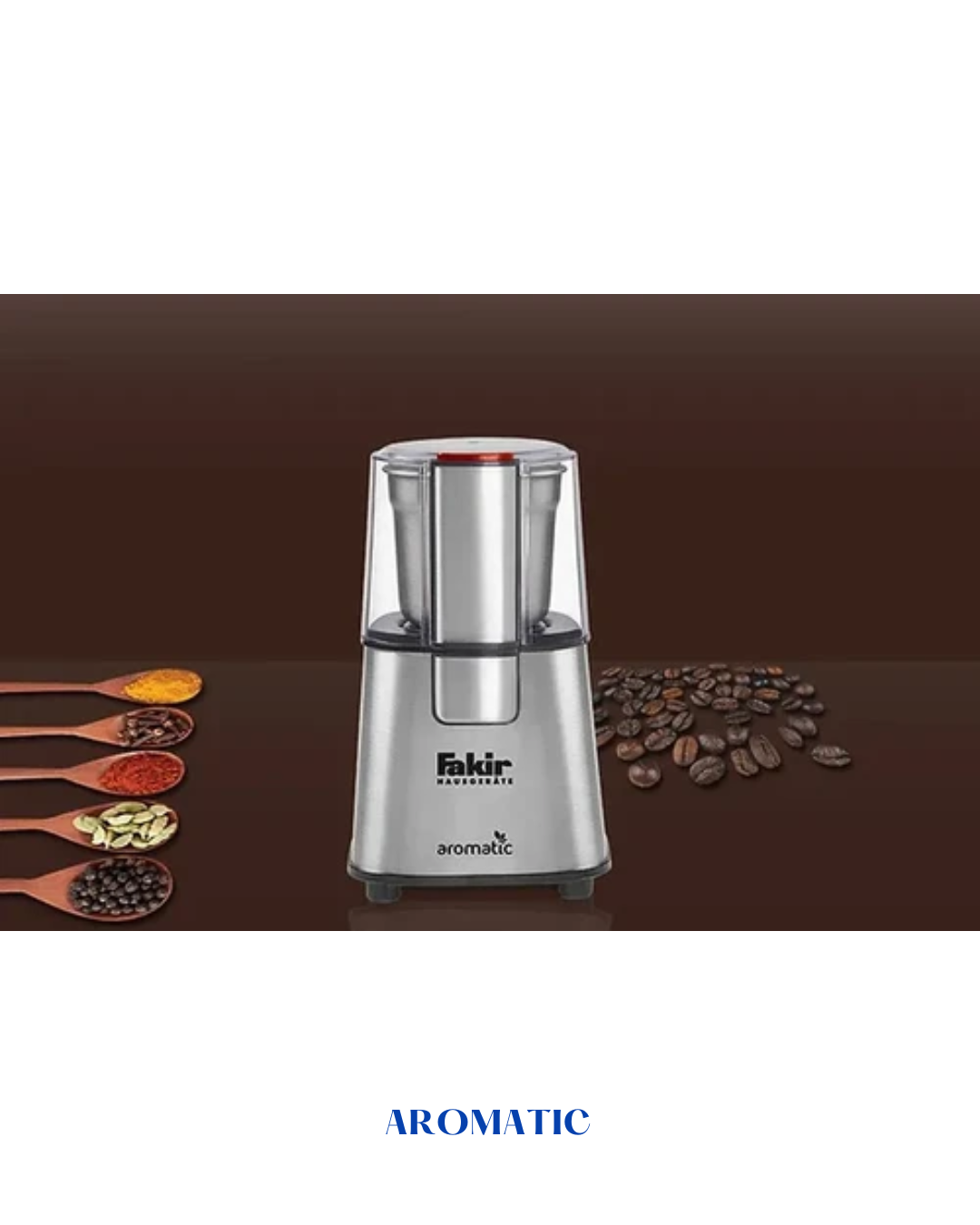 FAKIR AROMATIC COFFEE & SPICE GRINDER_220W